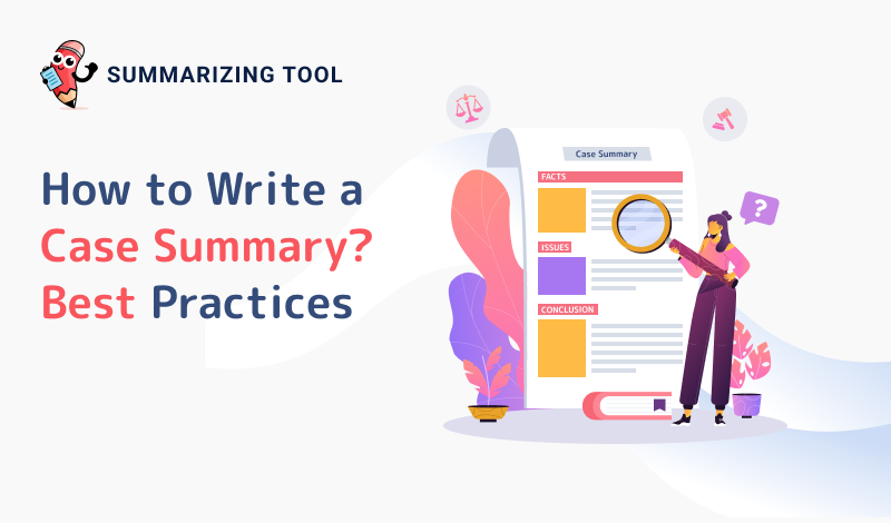 How to Write a Case Summary? Best Practices